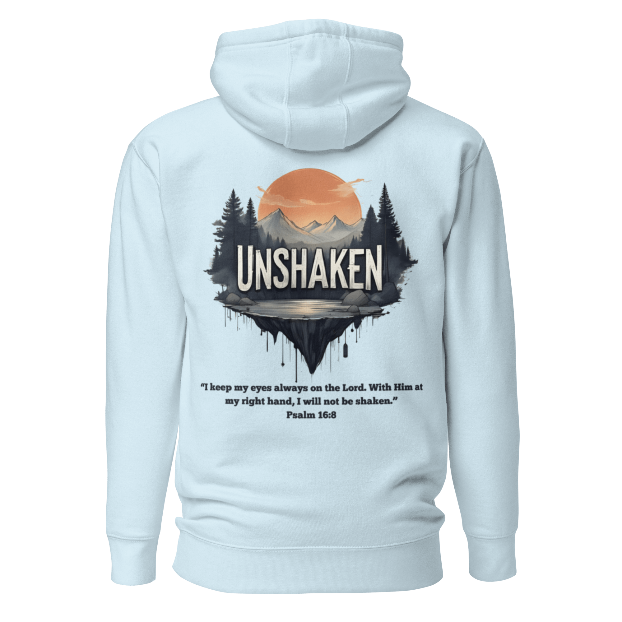 Sky blue Unshaken Christian hoodie back view - Psalm 16:8 resilience and mental toughness apparel
