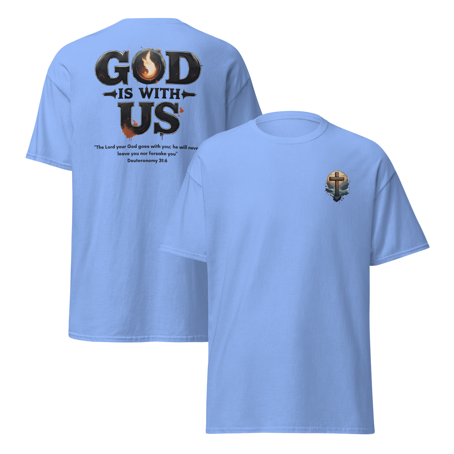 God Is With Us Christian T-Shirt inspired by Deuteronomy 31:6 – Faith Bible Verse Shirt for Men & Women who trust God’s presence
