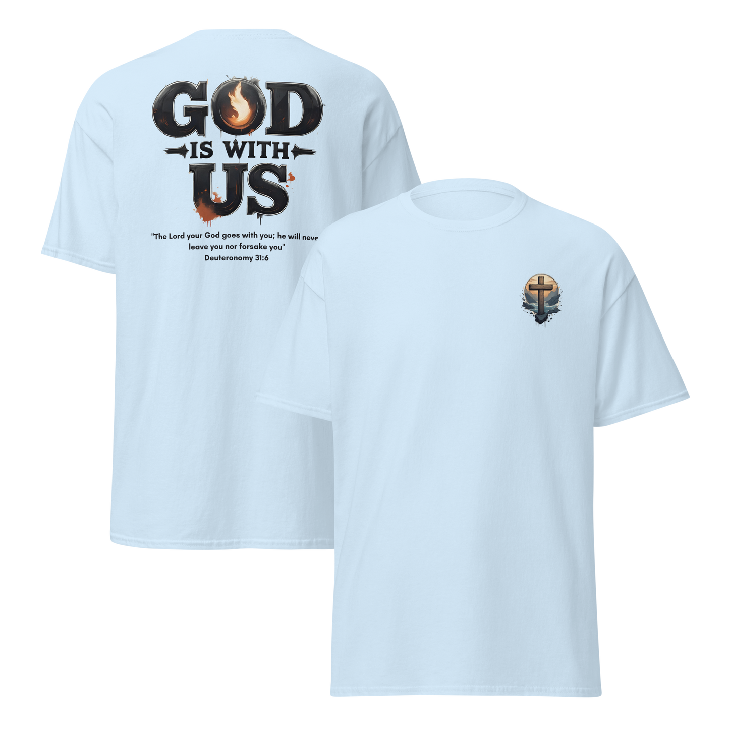 God Is With Us Christian T-Shirt inspired by Deuteronomy 31:6 – Faith Bible Verse Shirt for Men & Women who trust God’s presence